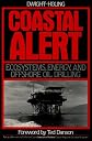 Coastal Alert: Energy Ecosystems And Offshore Oil Drilling (Island Press Critical Issues Series, No. 2)