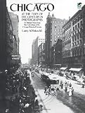 Chicago at the Turn of the Century in Photographs: 122 Historic Views from the Collections of the Chicago Historical Society
