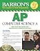 Barrons AP Computer Science A with CD-ROM (Barrons AP Computer Science (W/CD))