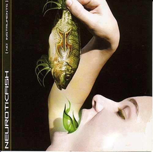Neuroticfish - No Instruments Re-Release - Zortam Music