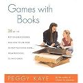 Games With Books (28 Of the Best Children's Books and How to Use Them to Help Your Children Learn - From Preschool to 3rd Grade) (Reprint) (Paperback)