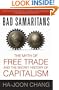 Bad Samaritans: The Myth of Free Trade and the Secret History of Capitalism