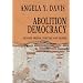 Abolition Democracy: Beyond Prisons, Torture, and Empire Interviews with Angela Y. Davis