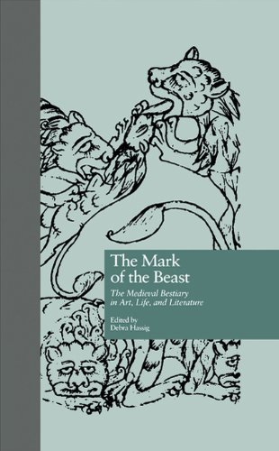 The Mark of the Beast: The Medieval Bestiary in Art, Life, and Literature (Garland Library of Medieval Literature)