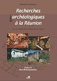 Recherches arch�ologiques � la R�union