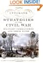 Intimate Strategies of the Civil War: Military Commanders and Their Wives