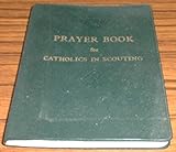 Prayer book for Catholics in scouting