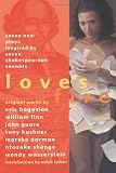Loves Fire: Seven New Plays Inspired By Seven Shakespearean Sonnets