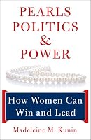Pearls, Politics, and Power: How Women Can Win and Lead
