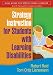 Strategy Instruction for Students with Learning Disabilities (What Works for Special-Needs Learners)