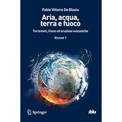 Aria, Acqua, Terra E Fuoco: Terremoti, Frane Ed Eruzioni Vulcaniche (I Blu)