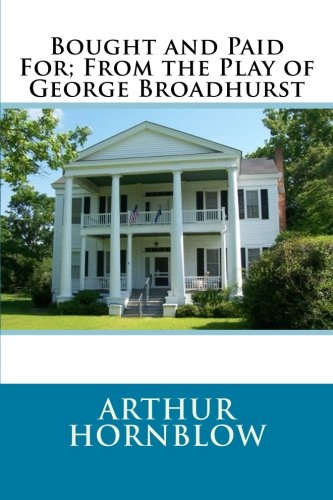 bought and paid for from the play of george broadhurst