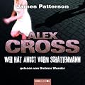 Wer hat Angst vorm Schattenmann: Alex Cross-Reihe, Teil 5.