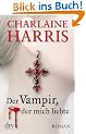 Der Vampir, der mich liebte: Roman