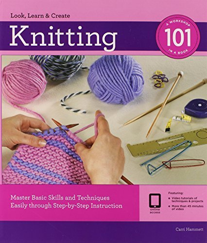 Knitting 101: Master Basic Skills and Techniques Easily through Step-by-Step Instruction by Carri Hammett (2012-01-01)