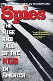 Spies: The Rise and Fall of the KGB in America