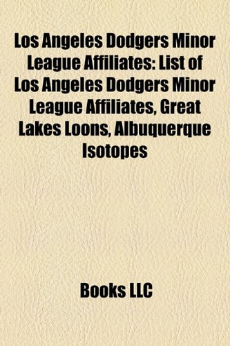 Los Angeles Dodgers Minor League Affiliates: List of Los Angeles Dodgers Minor League Affiliates, Great Lakes Loons, Albuquerque Isotopes