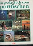 Produkt-Bild: Cederberg das gro&szlig;e Buch vom Sportfischen, Bechterm&uuml;nz Gro&szlig;band, 284 Seiten, Bilder
