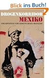 Drogenkorridor Mexiko: Eine Reportage