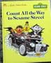 Count All the Way to Sesame Street (Little Golden Reader)