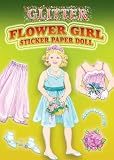  : Glitter Flower Girl Sticker Paper Doll (Glitter Sticker Books)