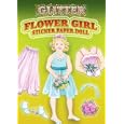 Glitter Flower Girl Sticker Paper Doll (Glitter Sticker Books)