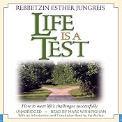 Life Is a Test: How to Meet Life's Challenges Successfully | [Esther Jungreis]