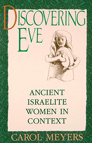 Discovering Eve: Ancient Israelite Women in Context (Oxford Paperbacks)