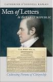 Men of Letters in the Early Republic: Cultivating Forums of Citizenship (Omohundro Institute of Early American History & Culture)