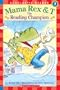 Mama Rex And T: The Reading Champion (Turtleback School & Library Binding Edition) (Mama Rex & T)