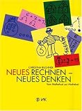 Produkt-Bild: Neues Rechnen, neues Denken: Vom Mathefrust zur Mathelust