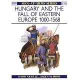 Hungary and the Fall of Eastern Europe, 1000-1568par David Nicolle