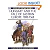Hungary and the Fall of Eastern Europe 1000-1568 (Men-at-Arms)