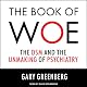 The Book of Woe: The DSM and the Unmaking of Psychiatry