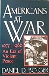 AMERICANS AT WAR: 1975-1986.