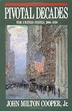 Pivotal Decades: The United States, 1900-1920