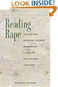 Reading Rape: The Rhetoric of Sexual Violence in American Literature and Culture, 1790-1990