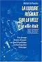 La luxure r�gnait sur la ville et la ville �tait bleue : Une �trange histoire d'amour, sur fond de politique et d'anticipation historique