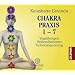 Chakra Praxis 1-7: Yoga�bungen - Heilmeditationen - Tiefenentspannung
