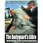 The Bodyguard's Bible: The Definitive Guide to Close Protection