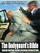 The Bodyguard's Bible: The Definitive Guide to Close Protection