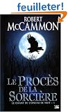 Le Chant de l'oiseau de nuit, tome 1 : Le Proc�s de la sorci�re