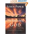 Desiring God: Meditations of a Christian Hedonist by John Piper
