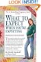 What to Expect When You're Expecting: 4th Edition