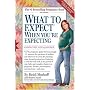 What to Expect When You're Expecting: 4th Edition