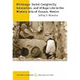 Etlatongo: Social Complexity, Interaction, and Village Life in the Mixteca Alta of Oaxaca, Mexico (Case Studies in... by Jeffrey P. Blomster