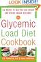 The Glycemic-Load Diet Cookbook: 150 Recipes to Help You Lose Weight and Reverse Insulin Resistance