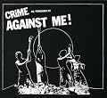 Crime, as Forgiven By Against Me!