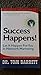 Success Happens! Let It Happen For You in Network Marketing