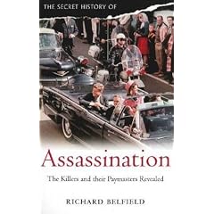 The Secret History of Assassination: The killers and their paymasters revealed
